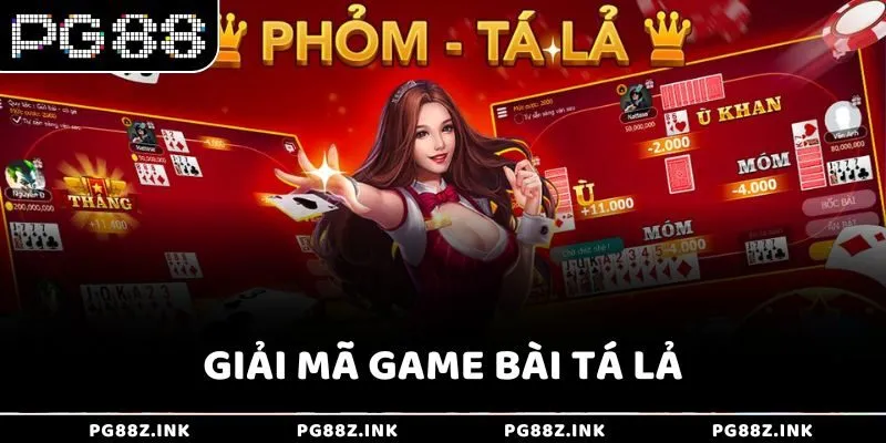 Giải mã game bài Tá Lả