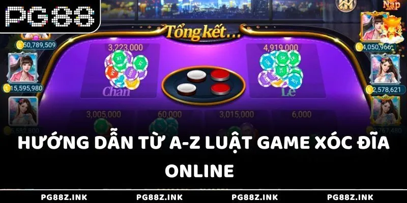 Hướng dẫn từ A-Z luật game Xóc Đĩa online  